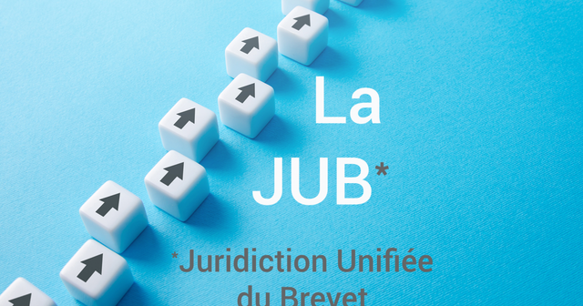 La feuille de route de la juridiction unifiée du brevet (JUB)